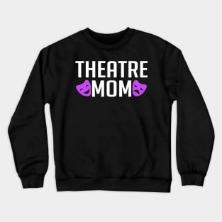 Theatre Mom Crewneck Sweatshirt